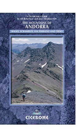 The Mountains Of Andorra: Walks, Scrambles, Via Ferratas, Treks, Cicerone Guide 