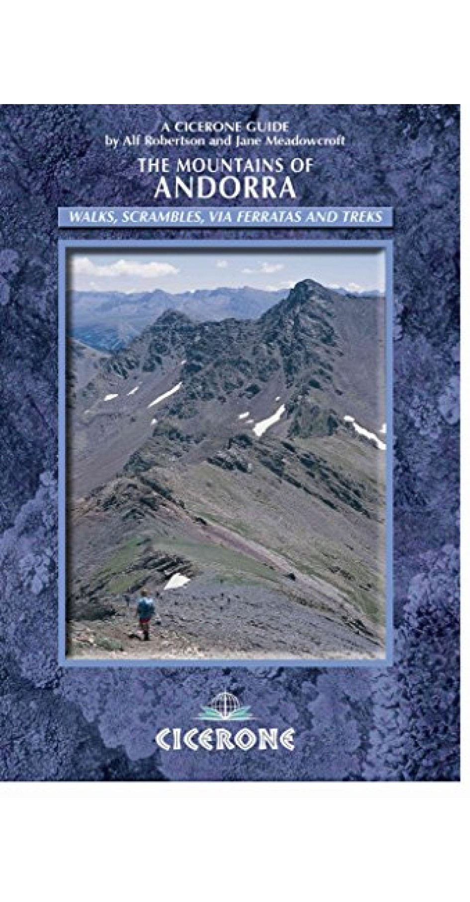 The Mountains Of Andorra: Walks, Scrambles, Via Ferratas, Treks, Cicerone Guide 