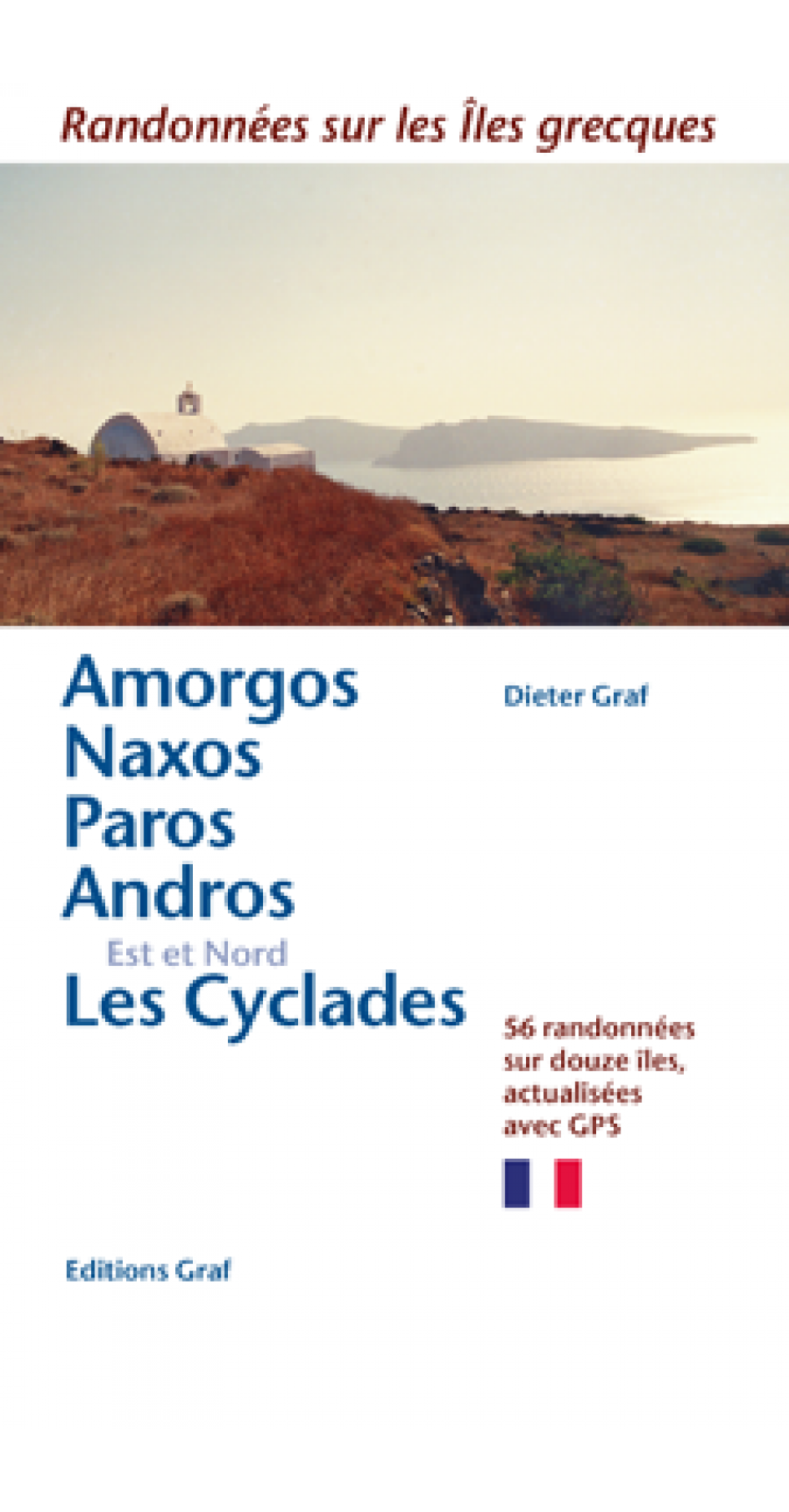 Amorgos, Naxos, Paros, Andros, Est & Nord Cyclades - Randonnées sur les îles grecques (Βιβλίο στα Γαλλικά)