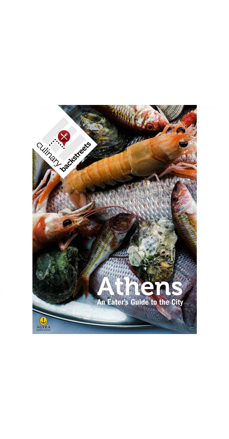 ATHENS AN EATER'S GUIDE TO THE CITY ATHENS AN EATER'S GUIDE TO THE CITY