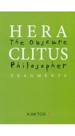 Heraclitus: The obscure philosopher  (Δίγλωσση έκδοση, αρχαία ελληνικά-αγγλικά)
