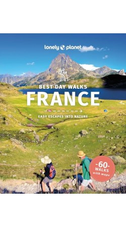 Lonely Planet Best Day Walks France