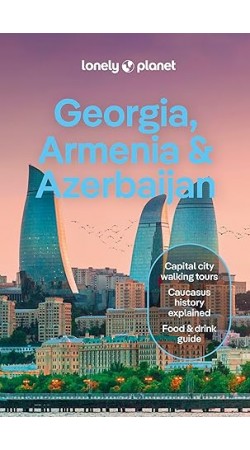 Lonely Planet Georgia, Armenia & Azerbaijan 8th edition