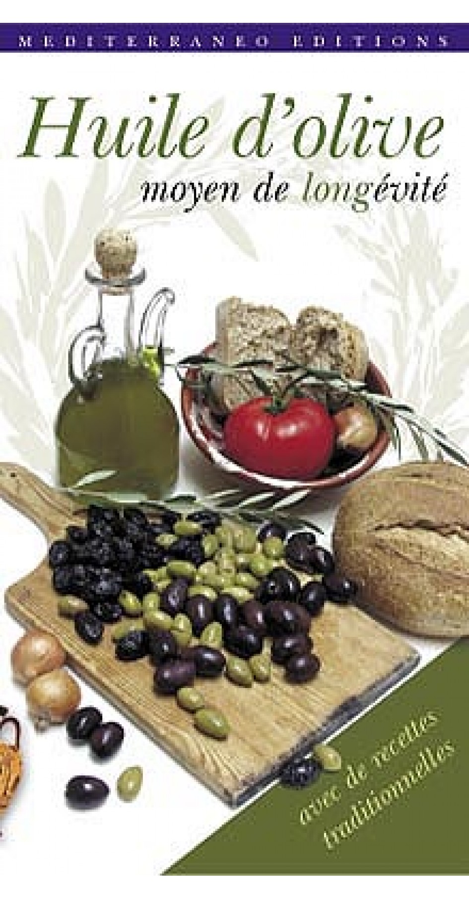 Huile d’olive - moyen de longevite Huile d’olive - moyen de longevite