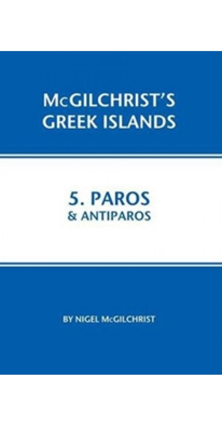Paros and Antiparos Paros and Antiparos