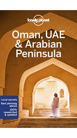 Lonely Planet Oman, UAE & Arabian Peninsula 6th edition