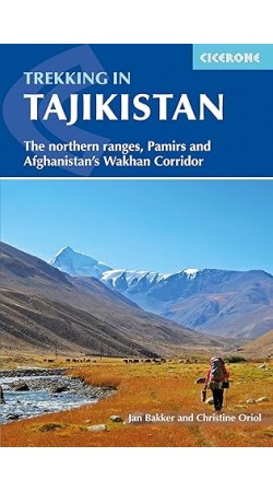Trekking in Tajikistan: The Northern Ranges, Pamirs and Afganistan's Wakhan Corridor (Cicerone Trekking Guides)